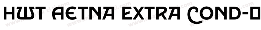HWT Aetna Extra Cond字体转换